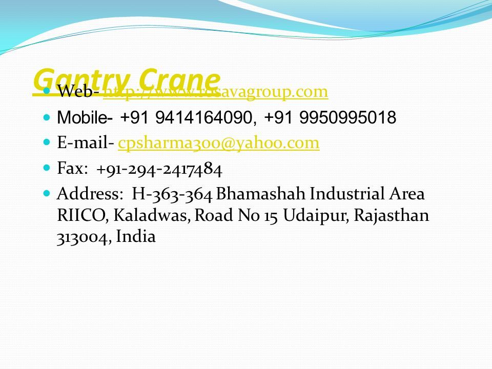 Web-   Mobile , Fax: Address: H Bhamashah Industrial Area RIICO, Kaladwas, Road No 15 Udaipur, Rajasthan , India