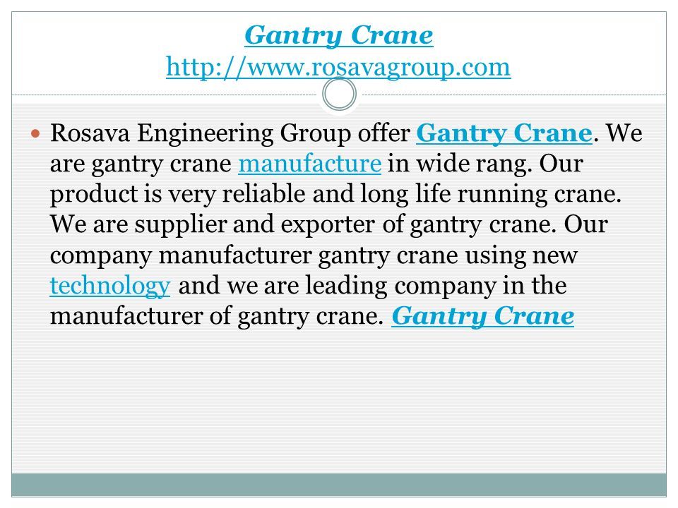 Gantry Crane   Rosava Engineering Group offer Gantry Crane.