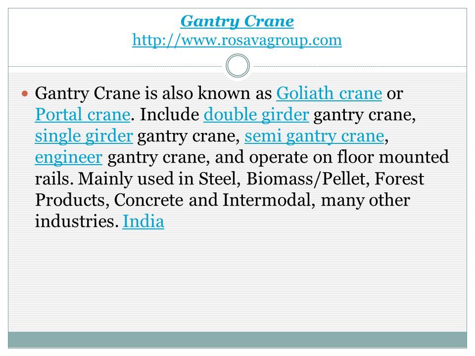 Gantry Crane is also known as Goliath crane or Portal crane.