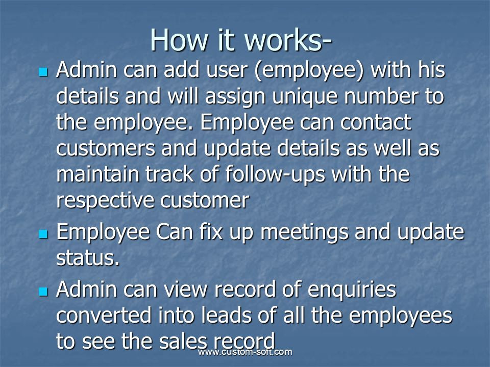 How it works- Admin can add user (employee) with his details and will assign unique number to the employee.