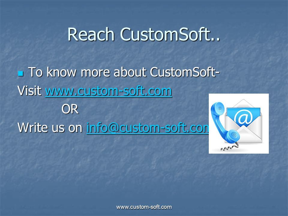 Reach CustomSoft..