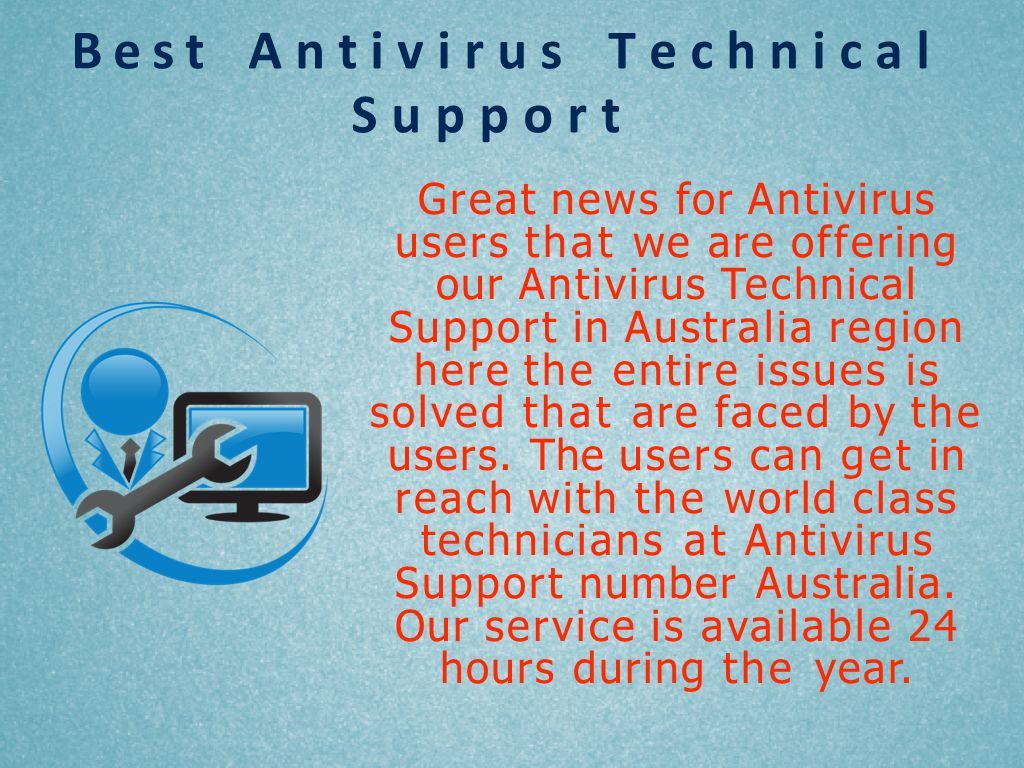 BestAntivirusTechnical Support Great news for Antivirus users that we are offering our Antivirus Technical Support in Australia region here the entire issues is solved that are faced by the users.