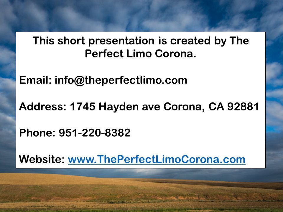 This short presentation is created by The Perfect Limo Corona.