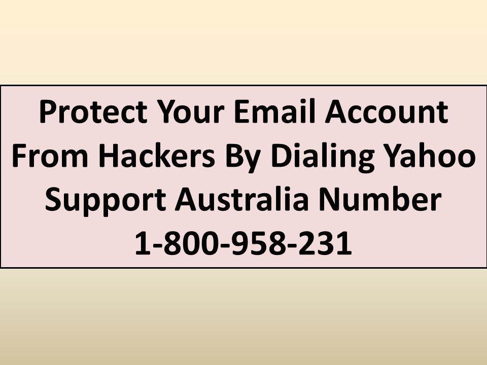 Protect Your  Account From Hackers By Dialing Yahoo Support Australia Number