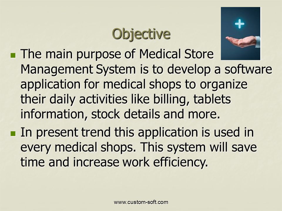 Objective The main purpose of Medical Store Management System is to develop a software application for medical shops to organize their daily activities like billing, tablets information, stock details and more.