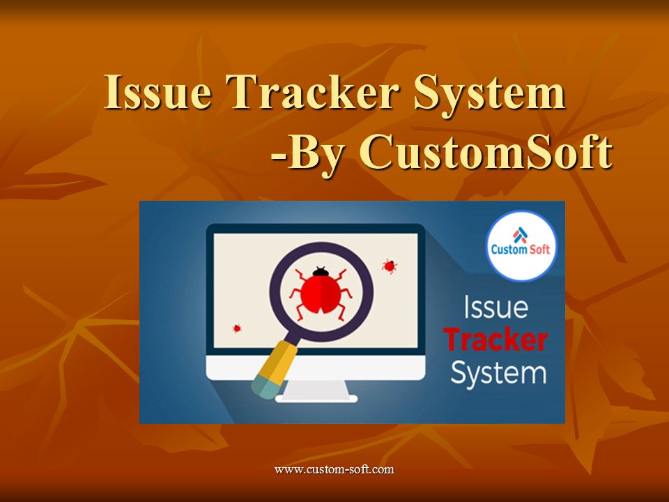 Issue Tracker System -By CustomSoft
