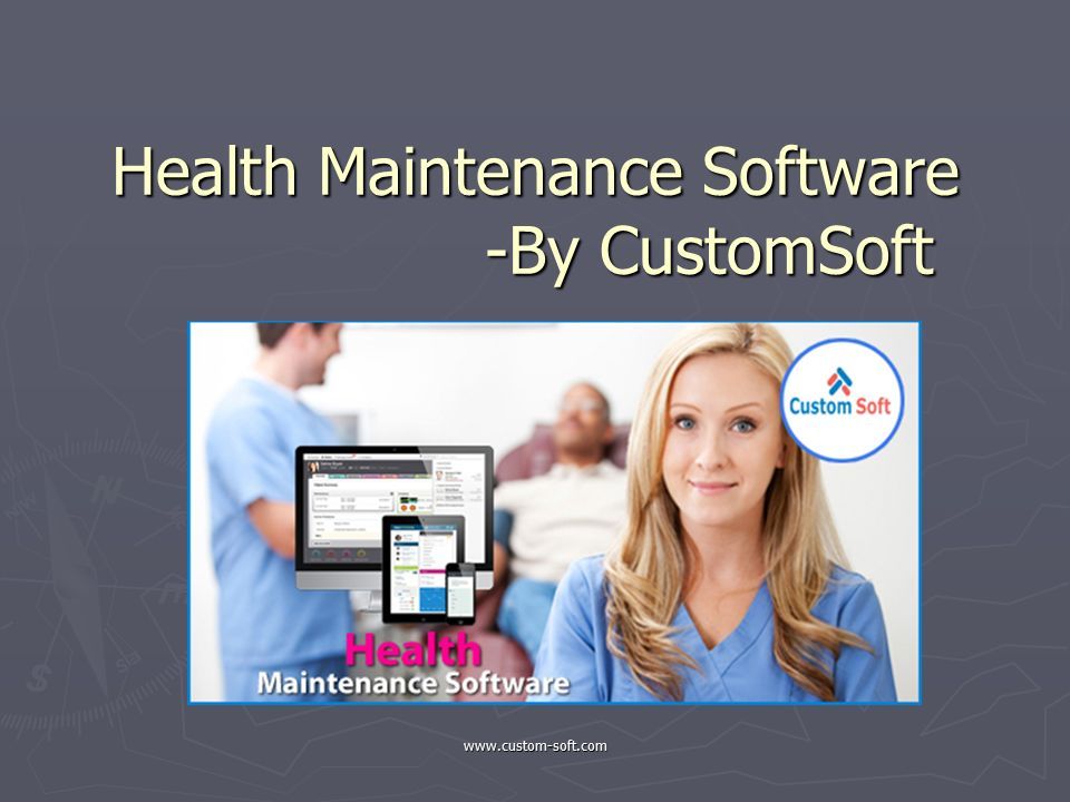 Health Maintenance Software -By CustomSoft
