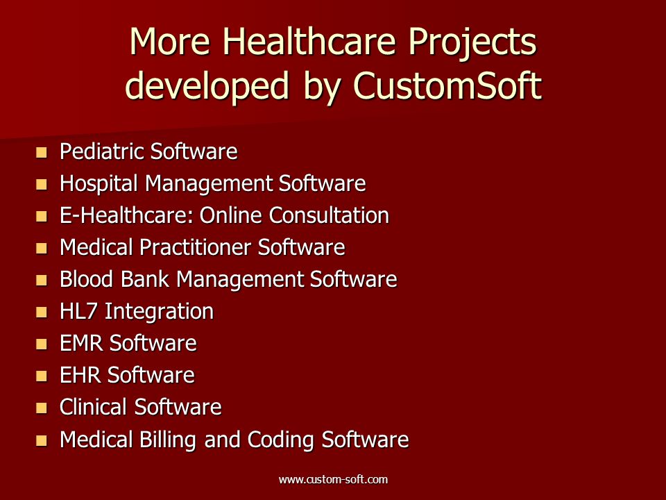 More Healthcare Projects developed by CustomSoft Pediatric Software Pediatric Software Hospital Management Software Hospital Management Software E-Healthcare: Online Consultation E-Healthcare: Online Consultation Medical Practitioner Software Medical Practitioner Software Blood Bank Management Software Blood Bank Management Software HL7 Integration HL7 Integration EMR Software EMR Software EHR Software EHR Software Clinical Software Clinical Software Medical Billing and Coding Software Medical Billing and Coding Software
