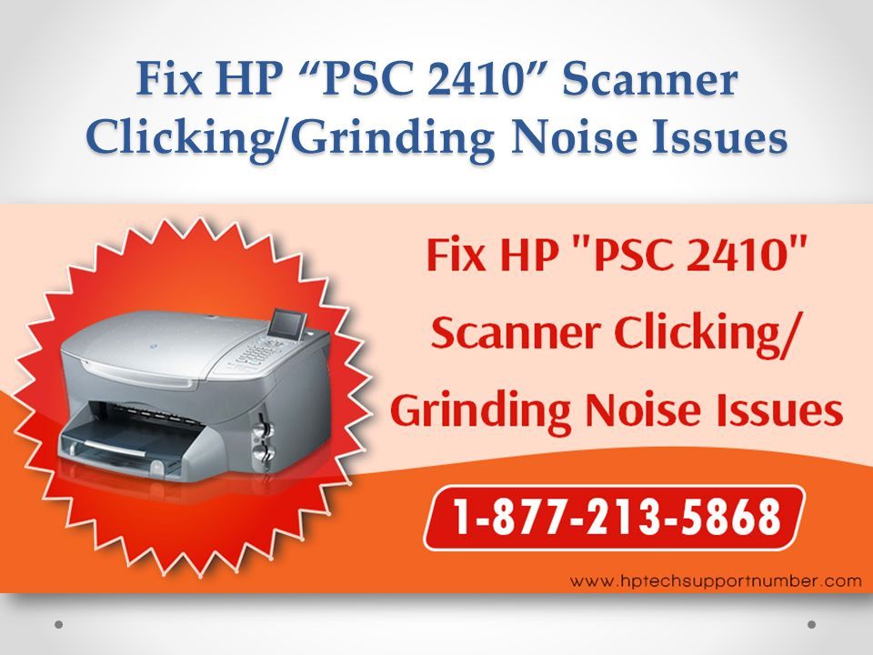 Fix HP PSC 2410 Scanner Clicking/Grinding Noise Issues