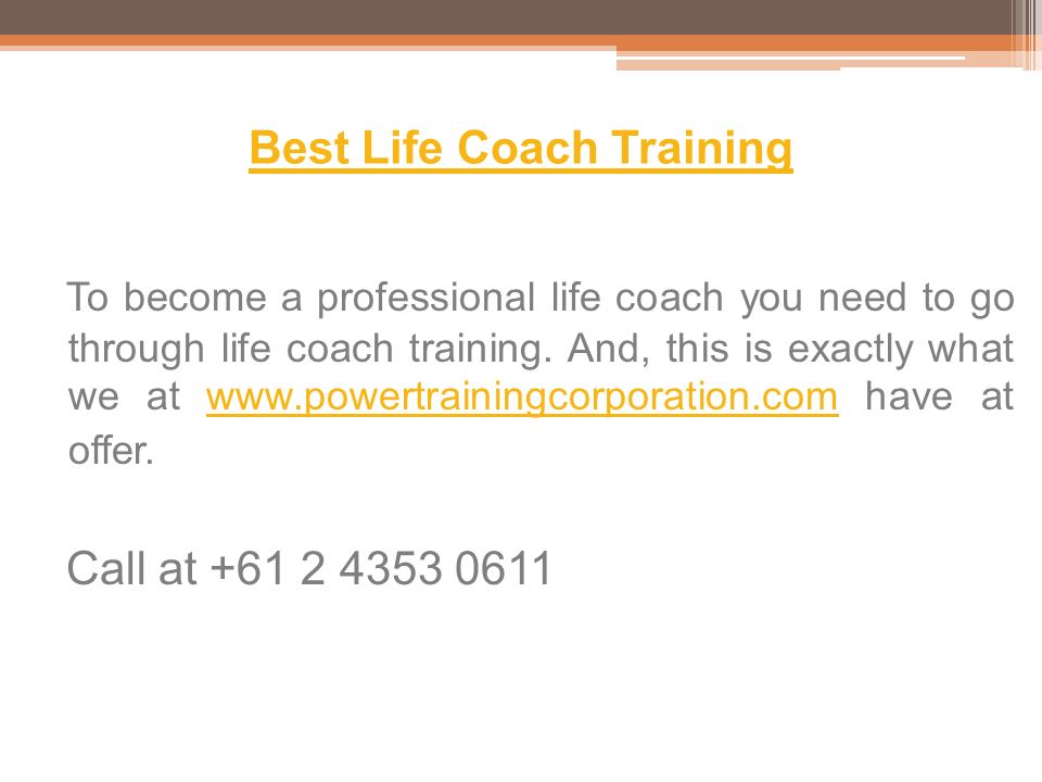 Best Life Coach Training To become a professional life coach you need to go through life coach training.