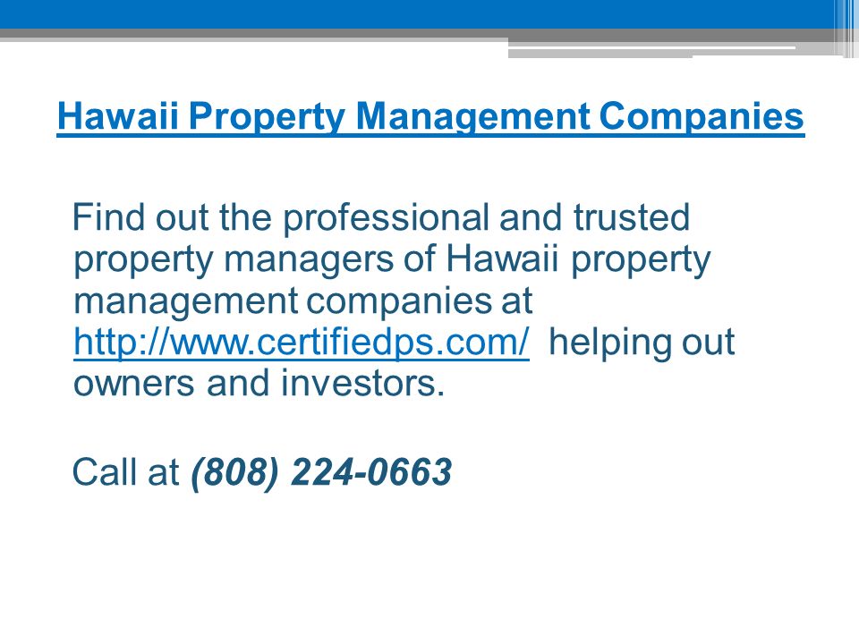 Hawaii Property Management Companies Find out the professional and trusted property managers of Hawaii property management companies at   helping out owners and investors.
