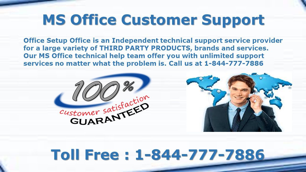 MS Office Customer Support Toll Free : Office Setup Office is an Independent technical support service provider for a large variety of THIRD PARTY PRODUCTS, brands and services.