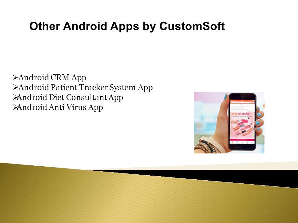 Other Android Apps by CustomSoft  Android CRM App  Android Patient Tracker System App  Android Diet Consultant App  Android Anti Virus App