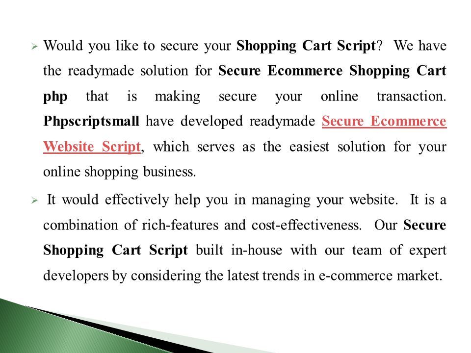  Would you like to secure your Shopping Cart Script.