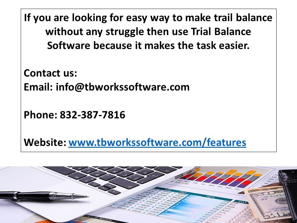 If you are looking for easy way to make trail balance without any struggle then use Trial Balance Software because it makes the task easier.