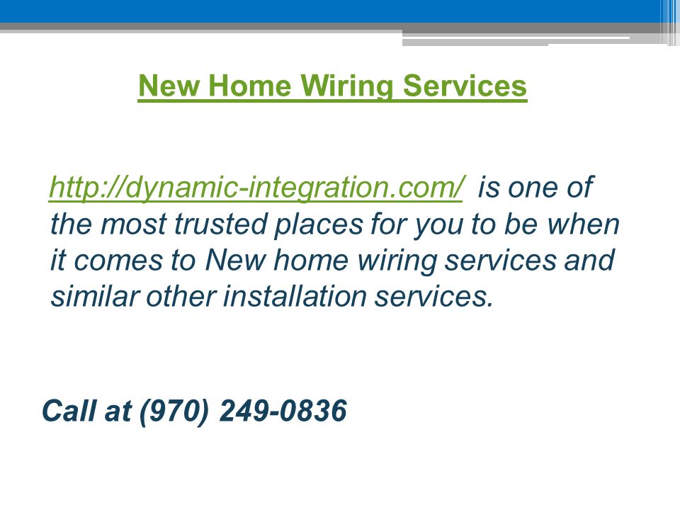 New Home Wiring Services   is one of the most trusted places for you to be when it comes to New home wiring services and similar other installation services.  Call at (970)