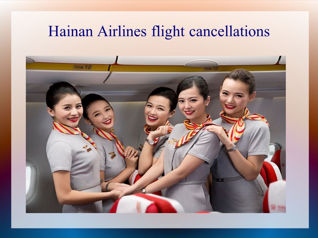Hainan Airlines flight cancellations