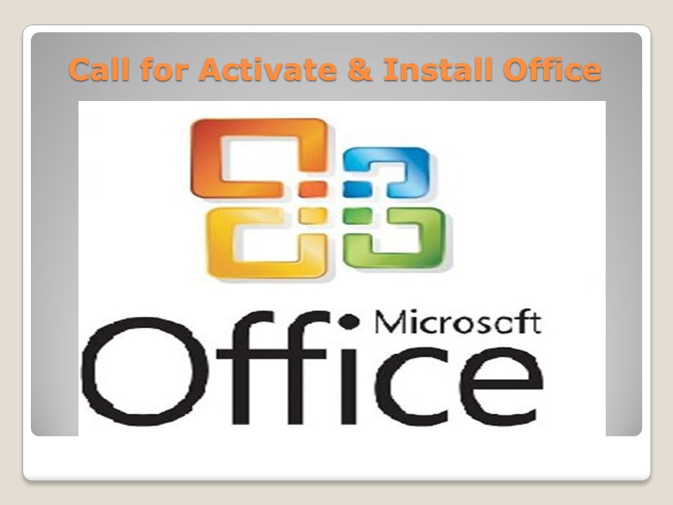 Call for Activate & Install Office