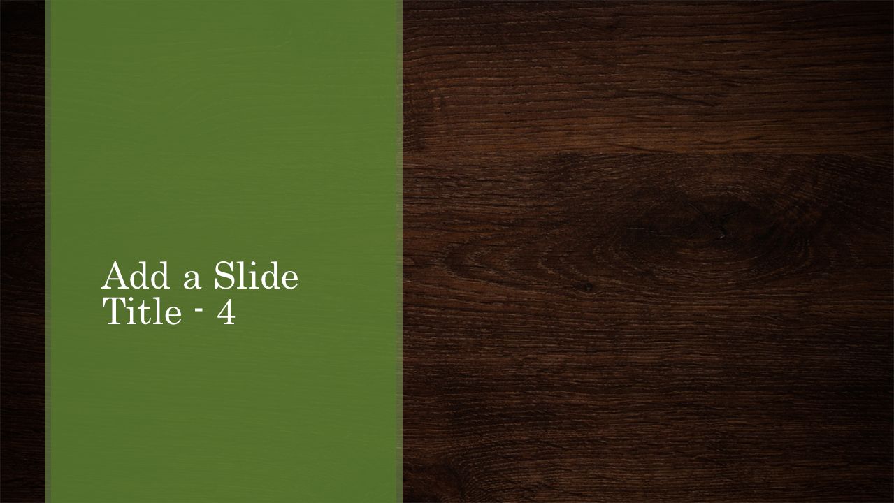 Add a Slide Title - 4