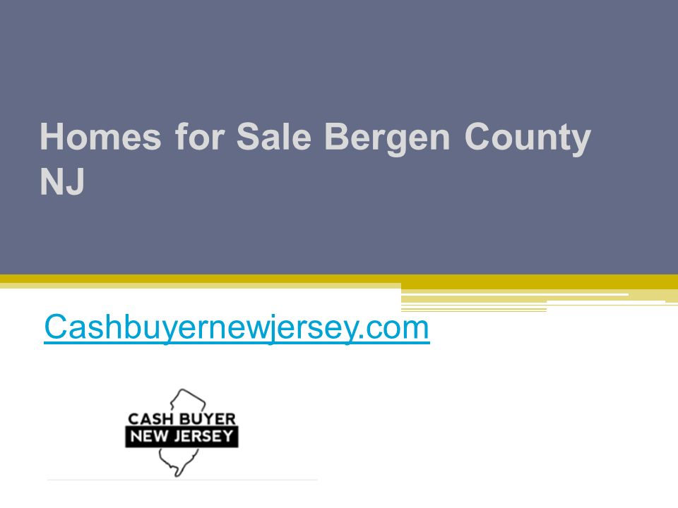 Homes for Sale Bergen County NJ Cashbuyernewjersey.com