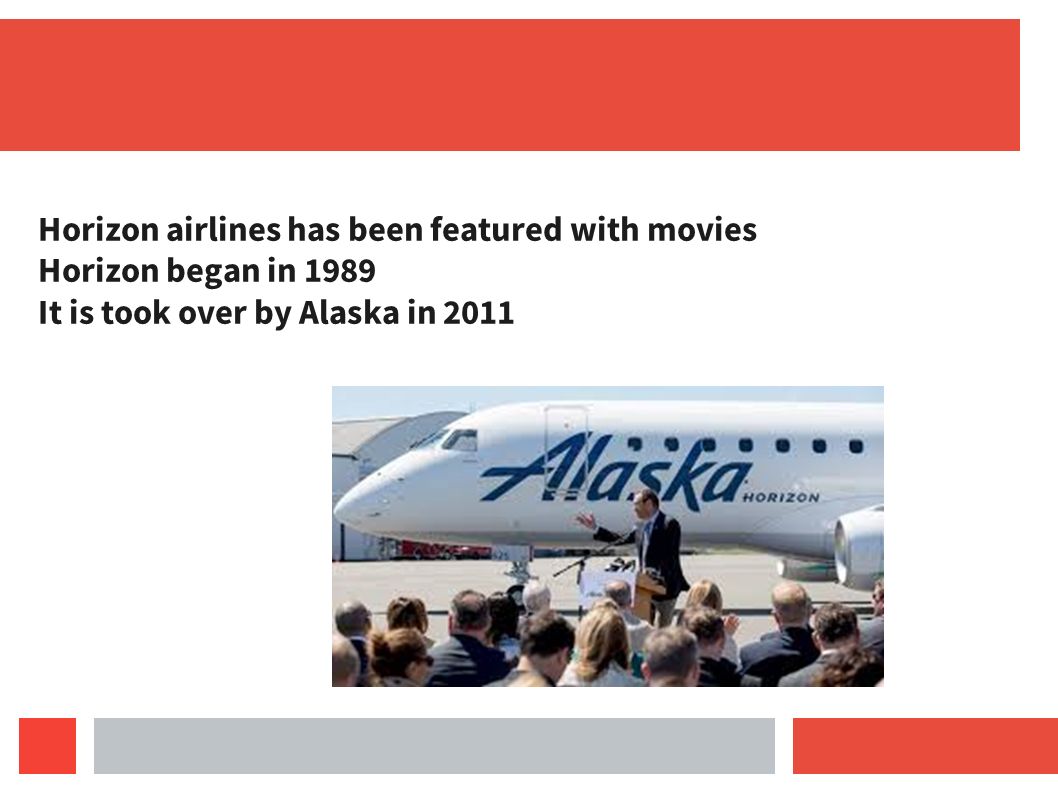 Horizon airlines has been featured with movies Horizon began in 1989 It is took over by Alaska in 2011