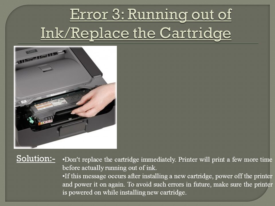 Don ’ t replace the cartridge immediately.