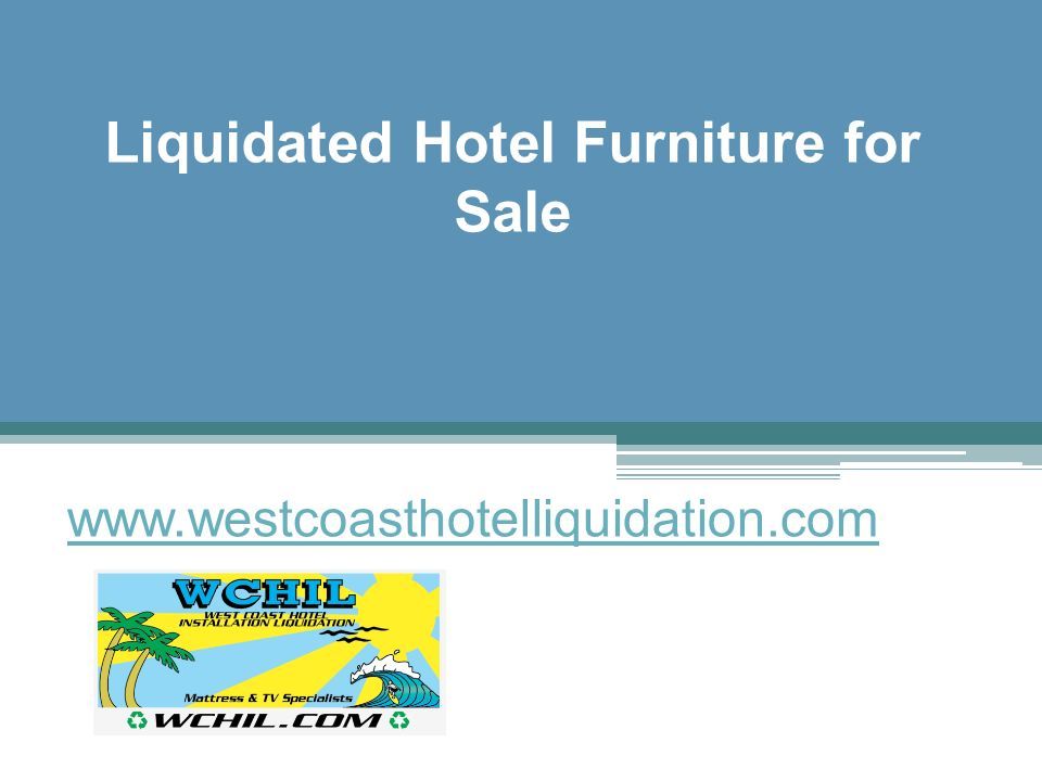 Liquidated Hotel Furniture for Sale