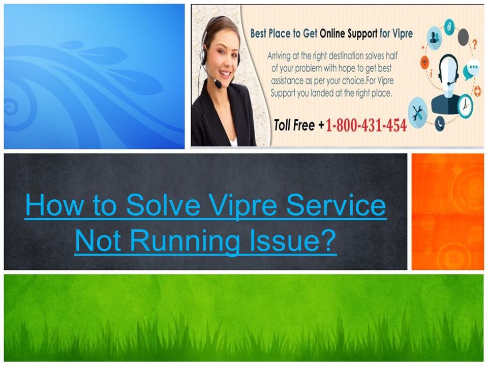 a tour of new features How to Solve Vipre Service Not Running Issue
