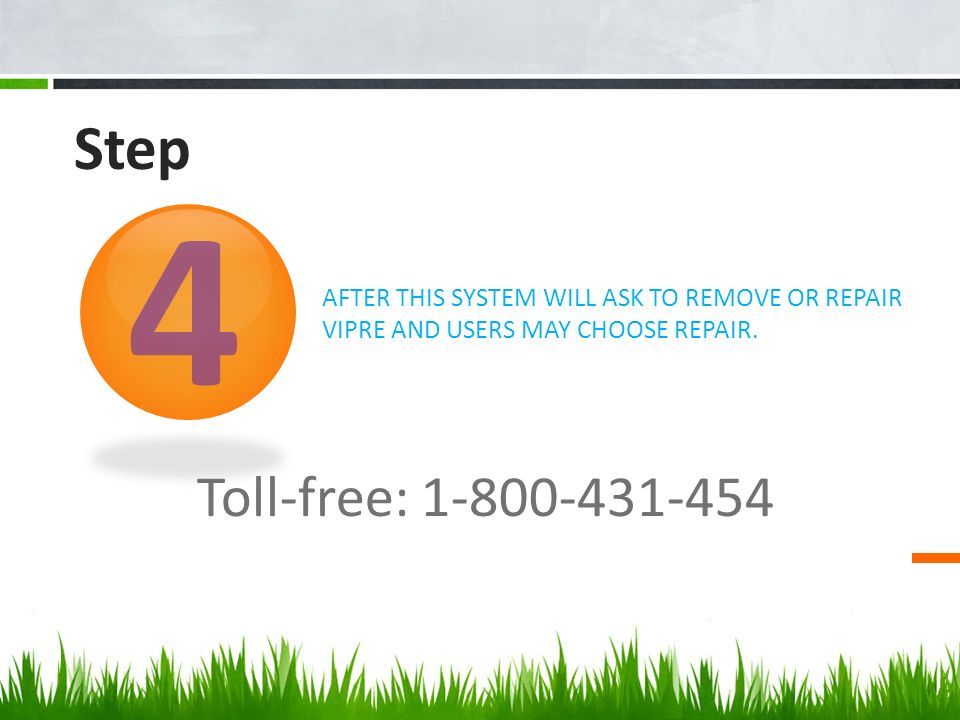 AFTER THIS SYSTEM WILL ASK TO REMOVE OR REPAIR VIPRE AND USERS MAY CHOOSE REPAIR.