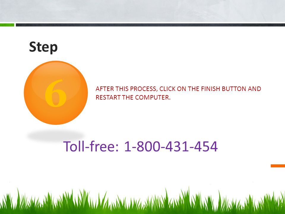 AFTER THIS PROCESS, CLICK ON THE FINISH BUTTON AND RESTART THE COMPUTER.