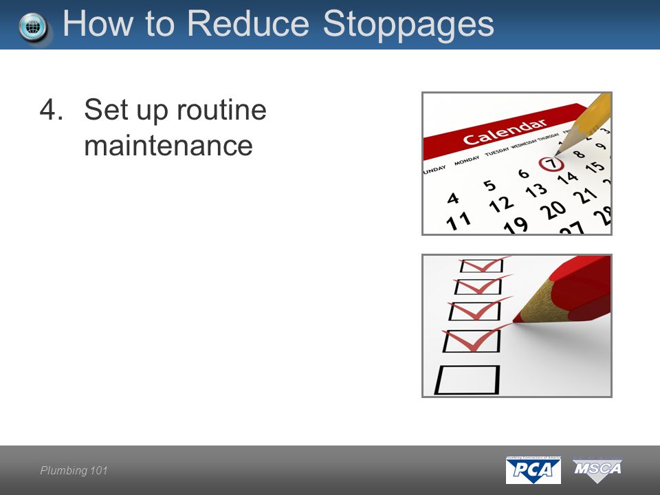 Plumbing 101 How to Reduce Stoppages 4.Set up routine maintenance