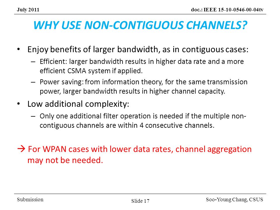 SubmissionSoo-Young Chang, CSUS July 2011doc.: IEEE tv WHY USE NON-CONTIGUOUS CHANNELS.