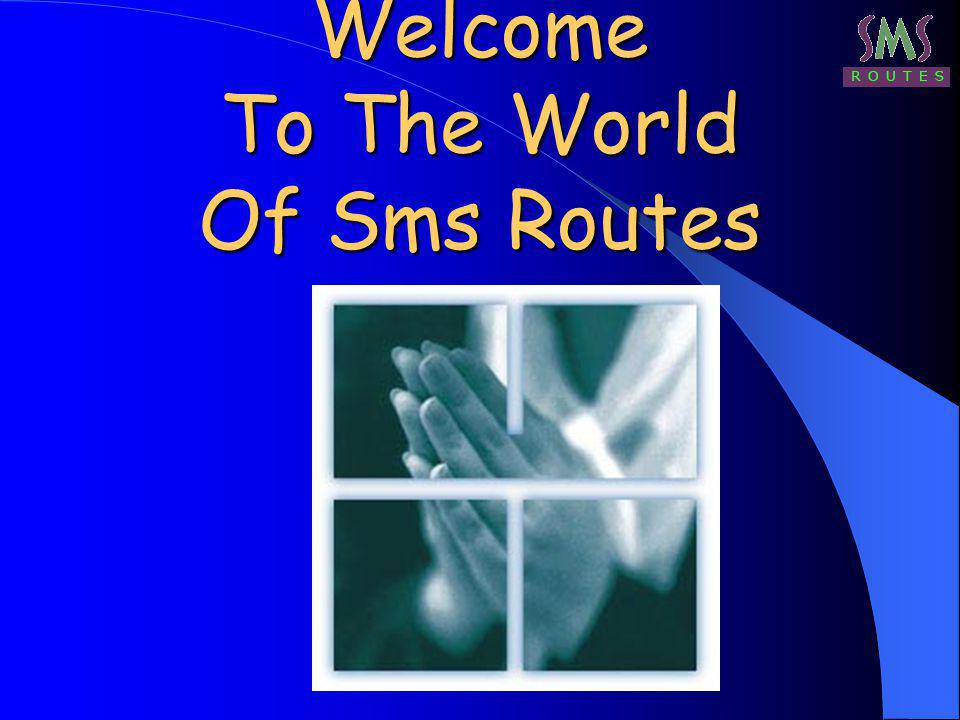 Welcome To The World Of Sms Routes