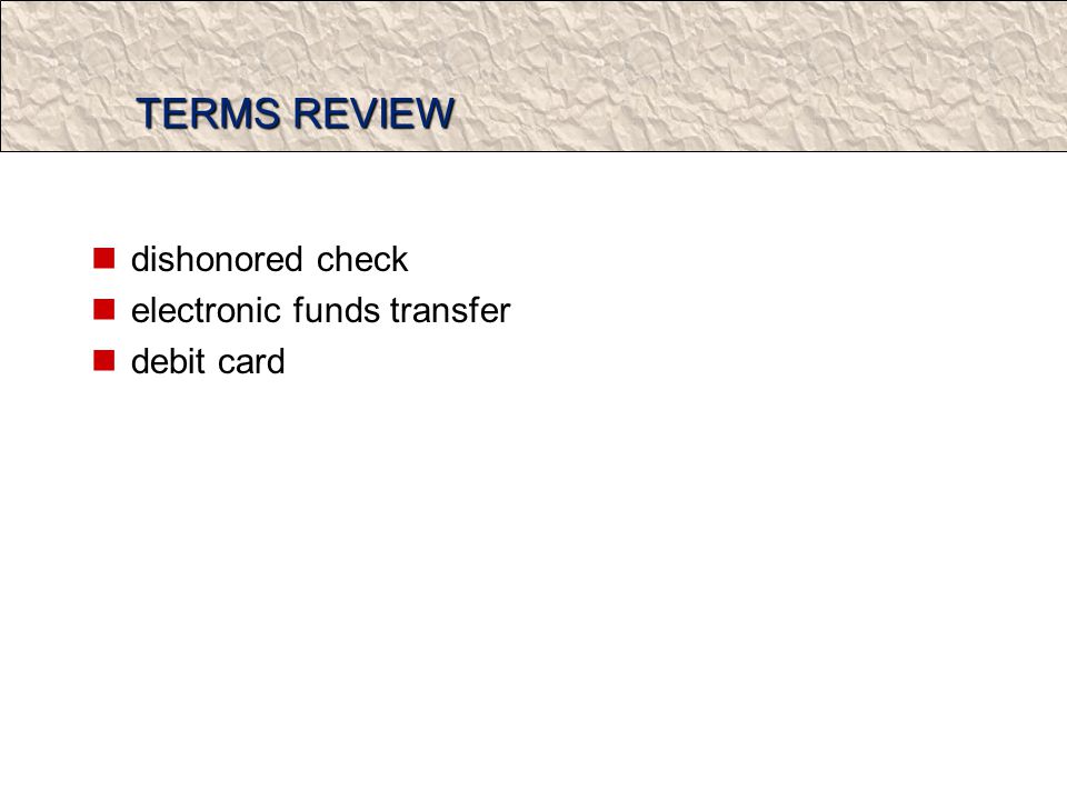 TERMS REVIEW dishonored check electronic funds transfer debit card