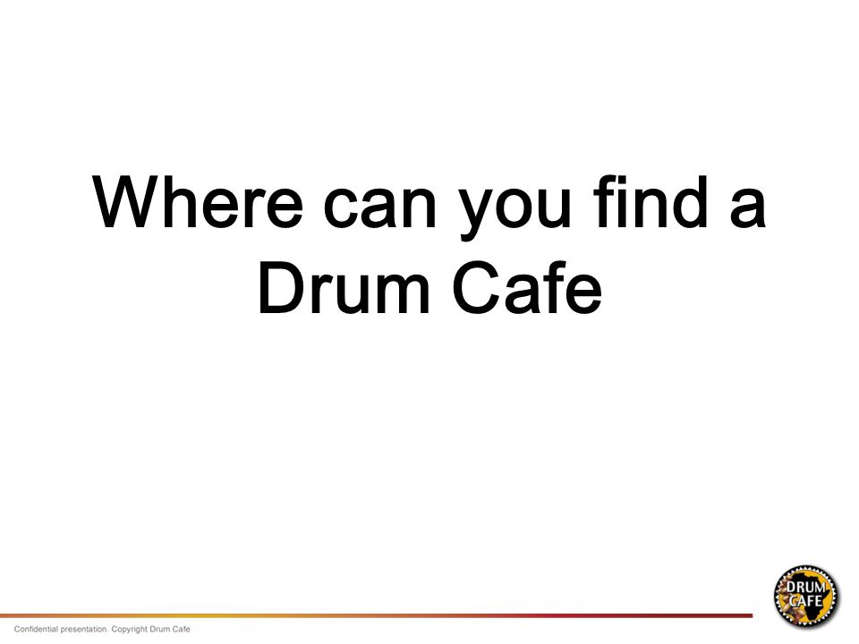 Where can you find a Drum Cafe