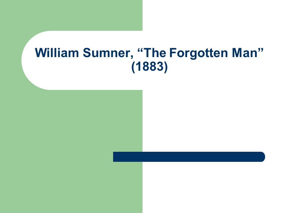William Sumner, The Forgotten Man (1883)