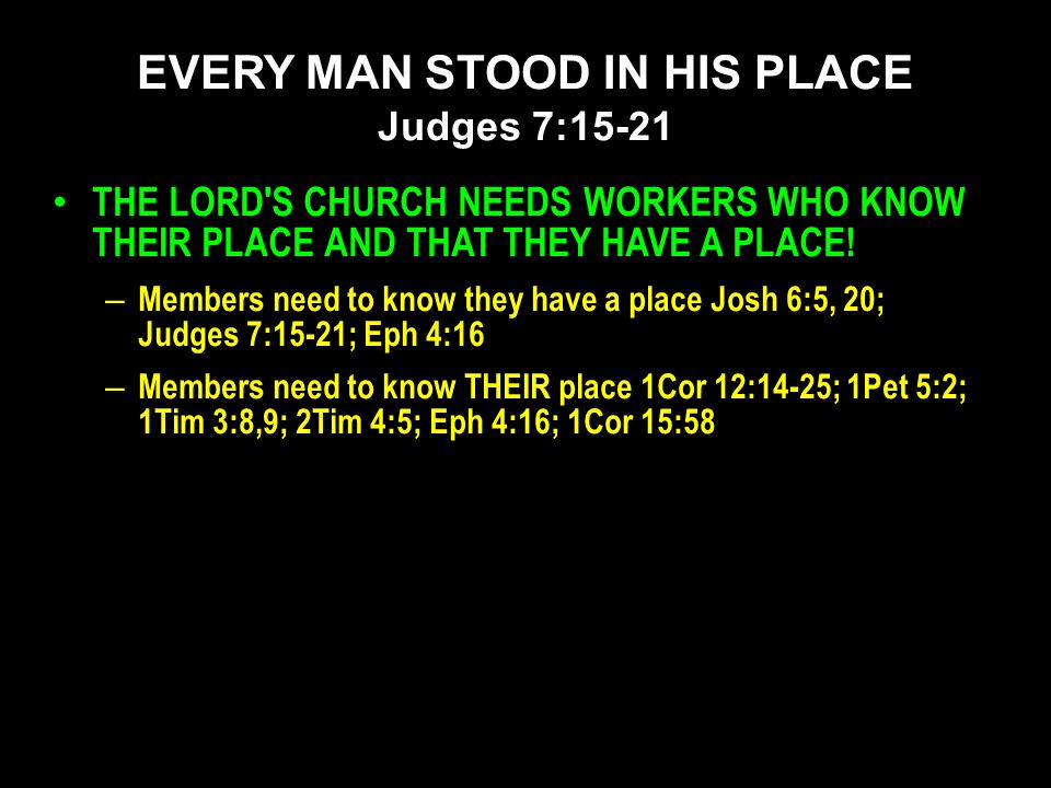 THE LORD S CHURCH NEEDS WORKERS WHO KNOW THEIR PLACE AND THAT THEY HAVE A PLACE.