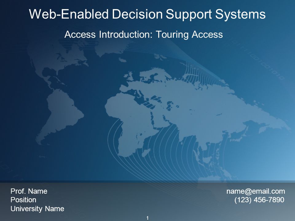 1 Web-Enabled Decision Support Systems Access Introduction: Touring Access Prof.