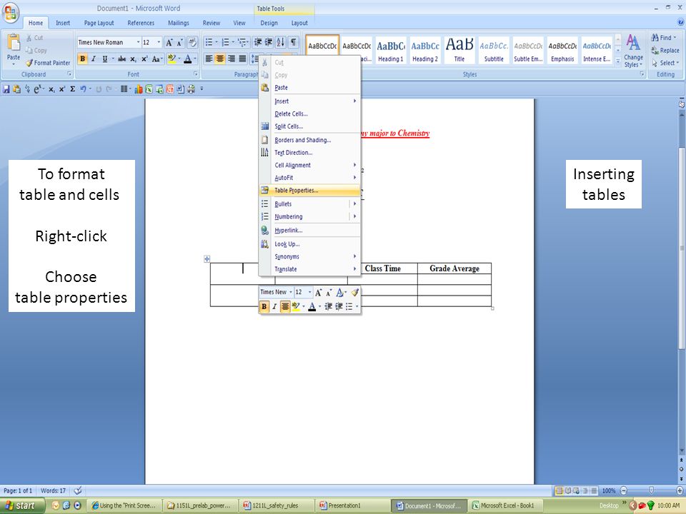 Inserting tables To format table and cells Right-click Choose table properties