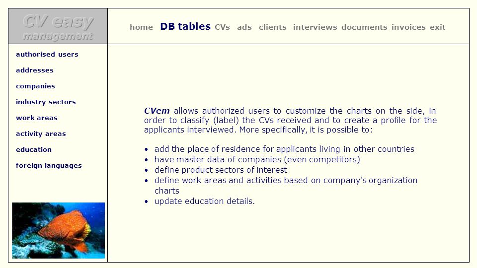 CVem allows authorized users to customize the charts on the side, in order to classify (label) the CVs received and to create a profile for the applicants interviewed.