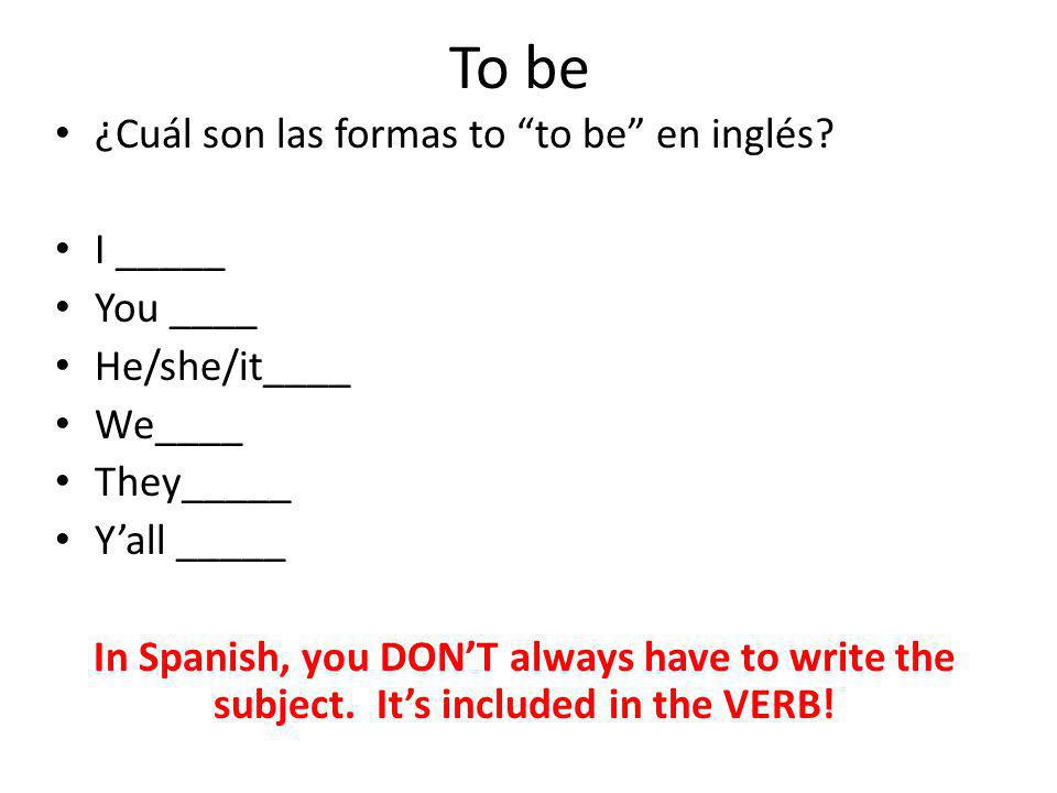 To be ¿Cuál son las formas to to be en inglés.