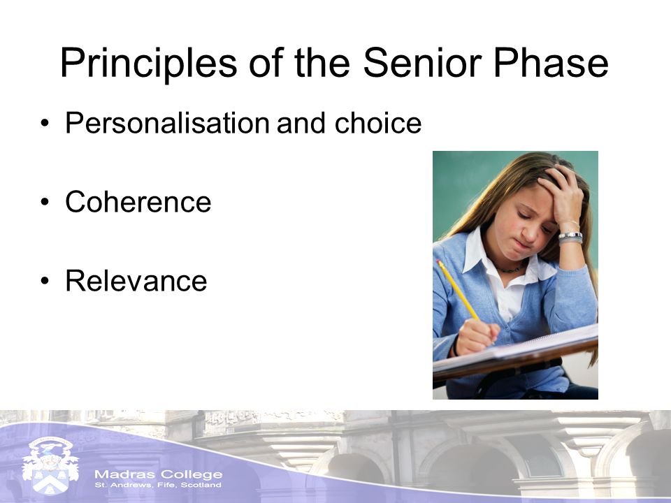 Principles of the Senior Phase Personalisation and choice Coherence Relevance