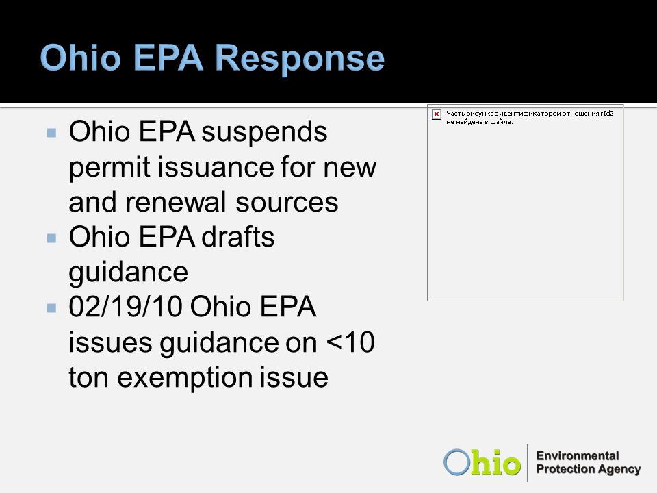 Ohio EPA suspends permit issuance for new and renewal sources Ohio EPA drafts guidance 02/19/10 Ohio EPA issues guidance on <10 ton exemption issue