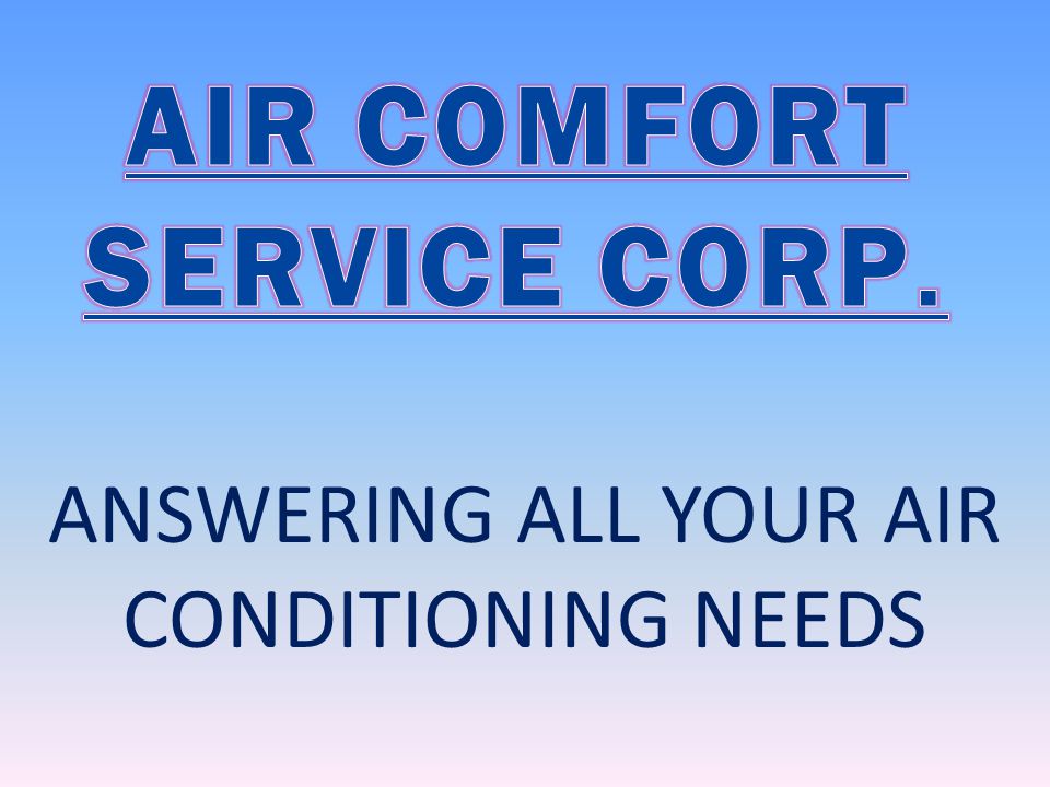 ANSWERING ALL YOUR AIR CONDITIONING NEEDS
