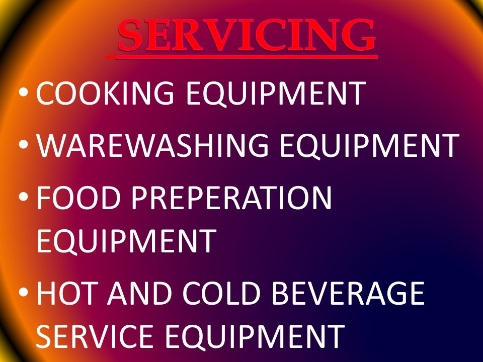 COOKING EQUIPMENT WAREWASHING EQUIPMENT FOOD PREPERATION EQUIPMENT HOT AND COLD BEVERAGE SERVICE EQUIPMENT