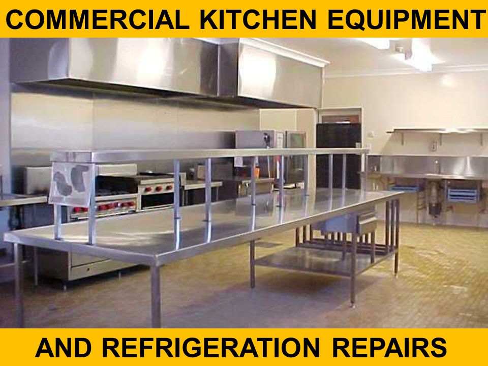 COMMERCIAL KITCHEN EQUIPMENT AND REFRIGERATION REPAIRS