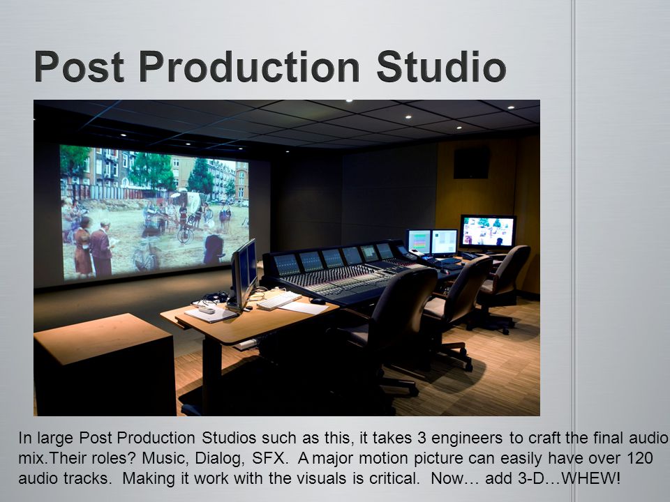 In large Post Production Studios such as this, it takes 3 engineers to craft the final audio mix.Their roles.