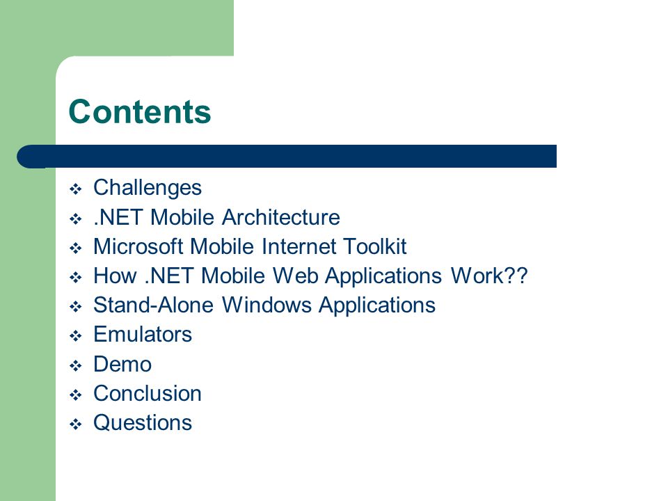 Contents Challenges.NET Mobile Architecture Microsoft Mobile Internet Toolkit How.NET Mobile Web Applications Work .