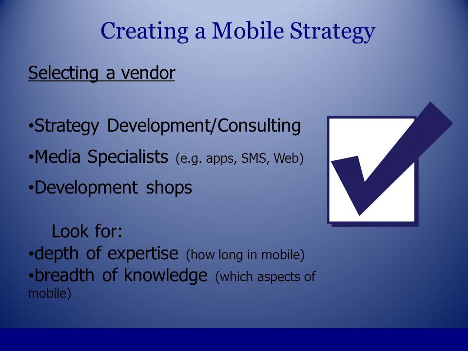 Selecting a vendor Strategy Development/Consulting Media Specialists (e.g.